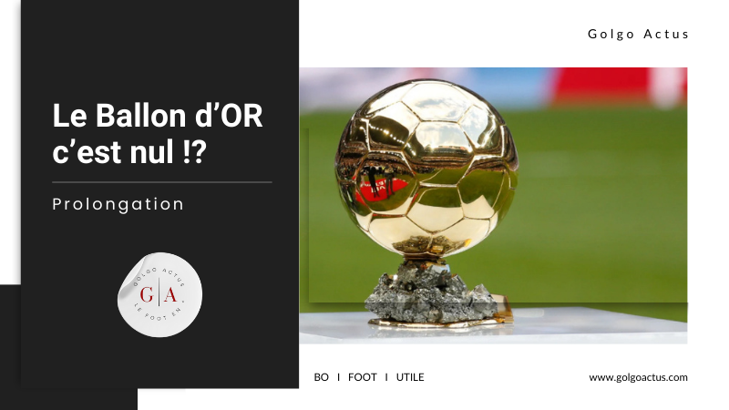 Lire la suite à propos de l’article Pourquoi le Ballon d’Or c’est nul !