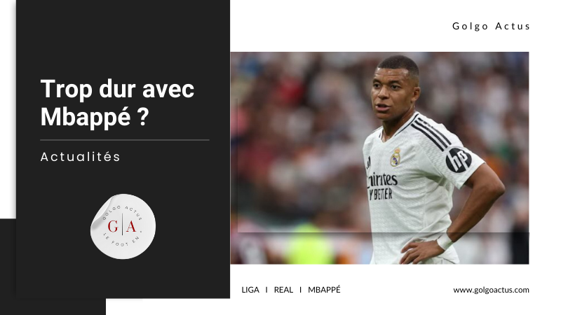 You are currently viewing Mbappé, on est trop sévère ?