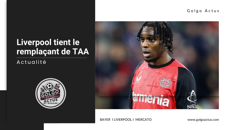 Lire la suite à propos de l’article Liverpool a trouvé le remplaçant de TAA !